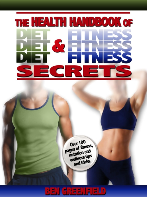 E-kniha Health Handbook of Diet & Fitness Secrets Ben Greenfield