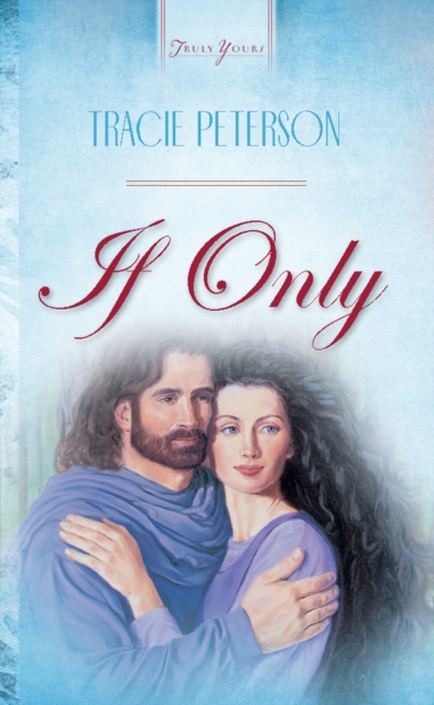 E-knjiga If Only Tracie Peterson