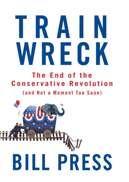E-book Trainwreck Bill Press