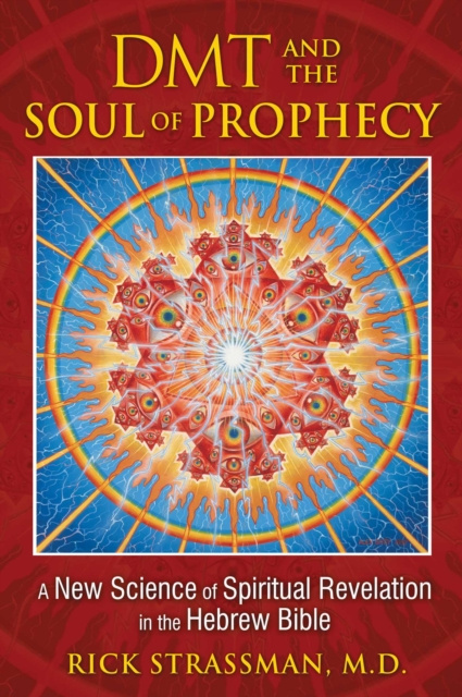 E-kniha DMT and the Soul of Prophecy Rick Strassman
