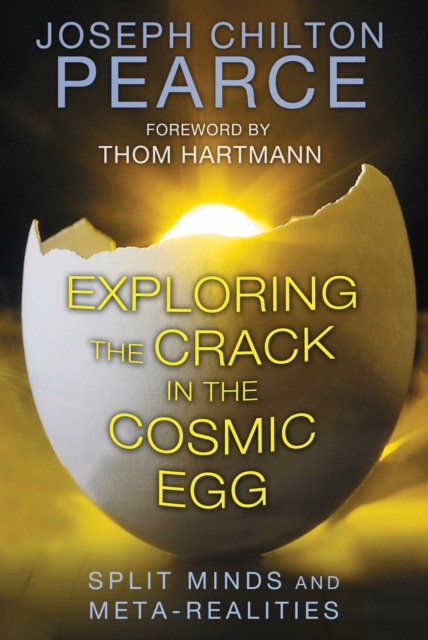E-kniha Exploring the Crack in the Cosmic Egg Joseph Chilton Pearce
