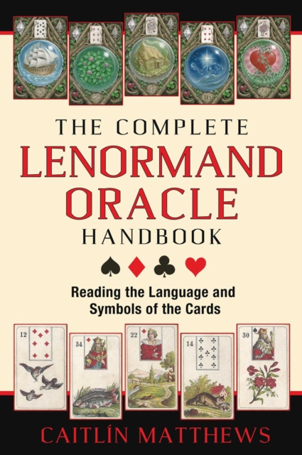 E-kniha Complete Lenormand Oracle Handbook Caitlin Matthews