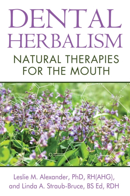 E-kniha Dental Herbalism Leslie M. Alexander
