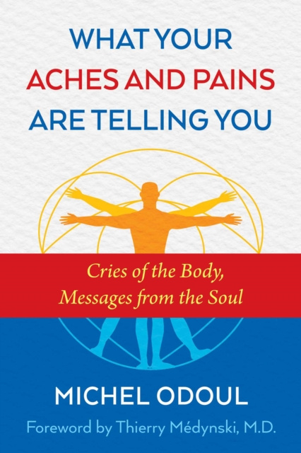 E-kniha What Your Aches and Pains Are Telling You Michel Odoul