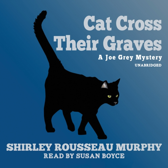 Audiobook Cat Cross Their Graves Shirley Rousseau Murphy