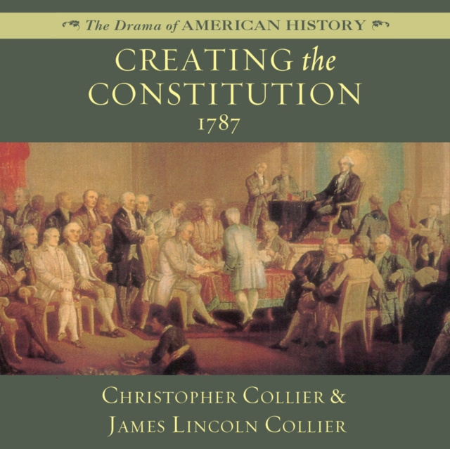 Audiokniha Creating the Constitution Christopher Collier