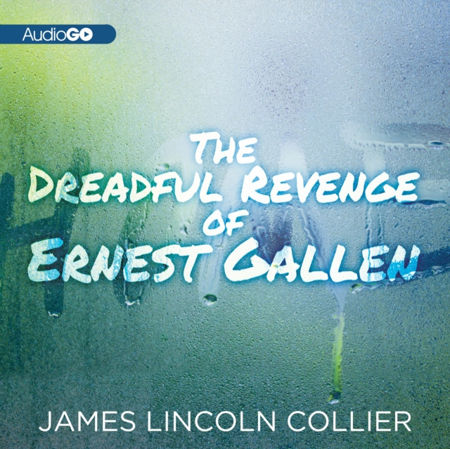 Audiokniha Dreadful Revenge of Ernest Gallen James Lincoln Collier