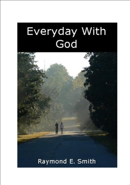 E-book Every Day With God Raymond E. Smith