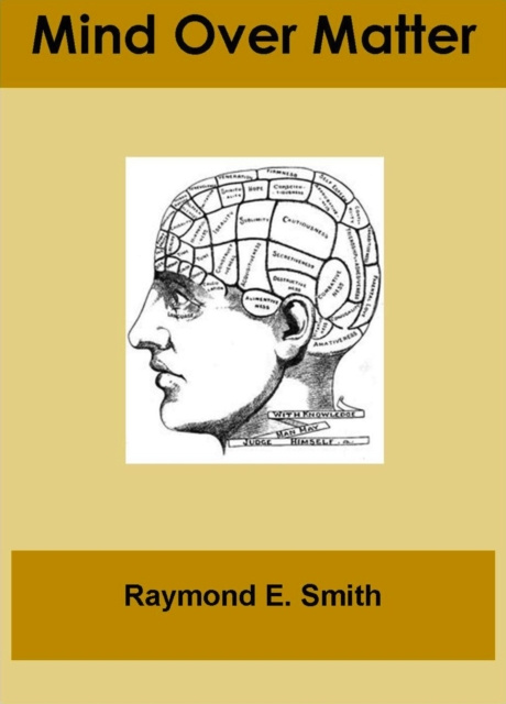 E-book Mind Over Matter Raymond E. Smith