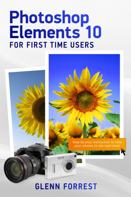 E-knjiga Photoshop Elements 10 For First Time Users Glenn Forrest