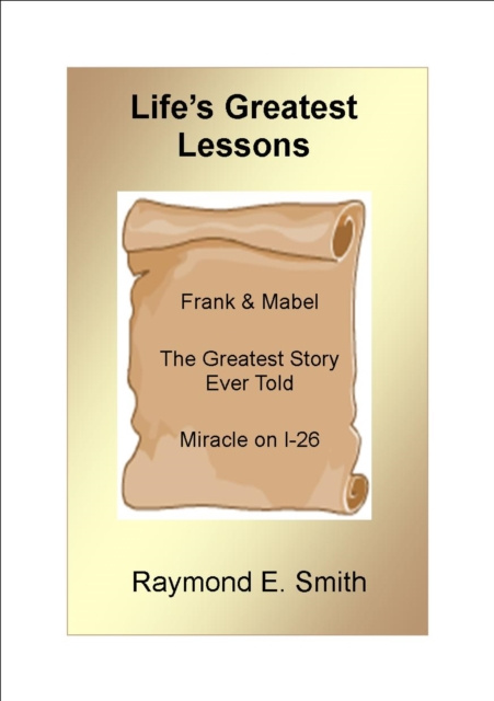 E-book Life's Greatest Lessons Raymond E. Smith