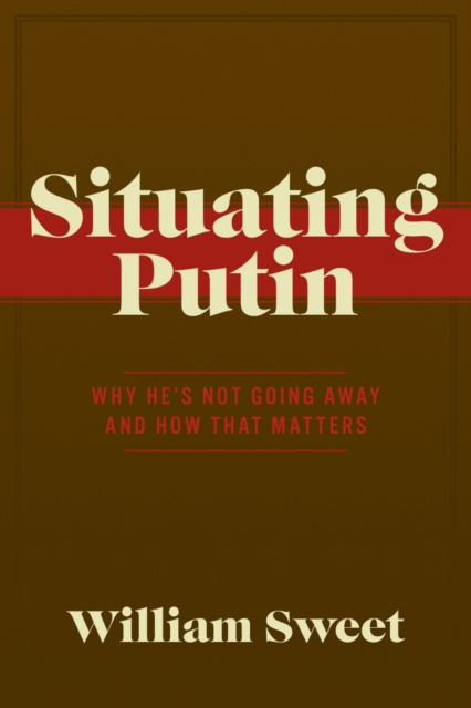 E-book Situating Putin William Sweet