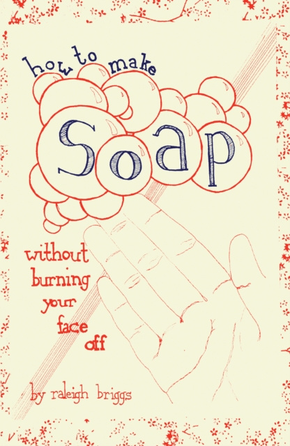 E-kniha How To Make Soap Raleigh Briggs