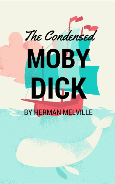 E-knjiga Condensed Moby Dick Herman Melville