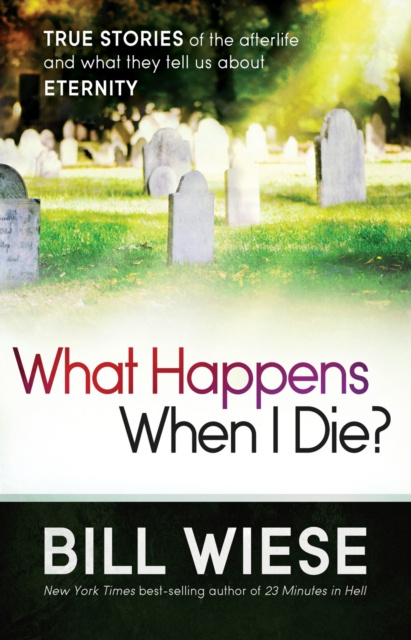 E-knjiga What Happens When I Die? Bill Wiese