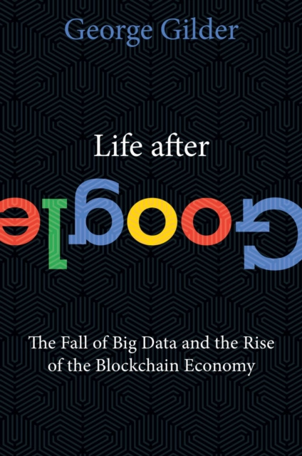 E-kniha Life After Google George Gilder