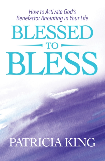 E-knjiga Blessed to Bless Patricia King