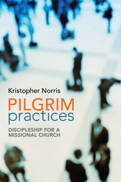 E-book Pilgrim Practices Kristopher Norris