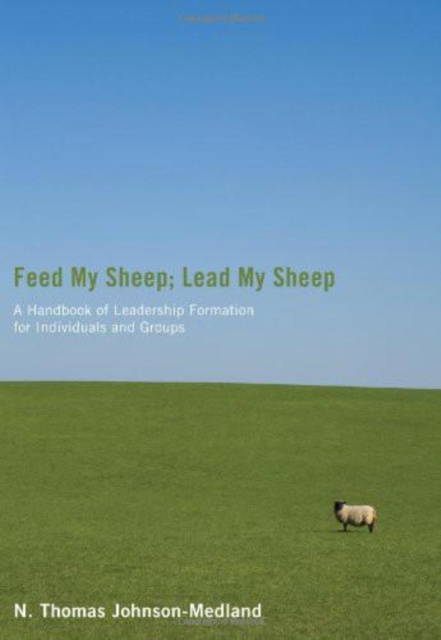E-Book Feed My Sheep; Lead My Sheep N. Thomas Johnson-Medland