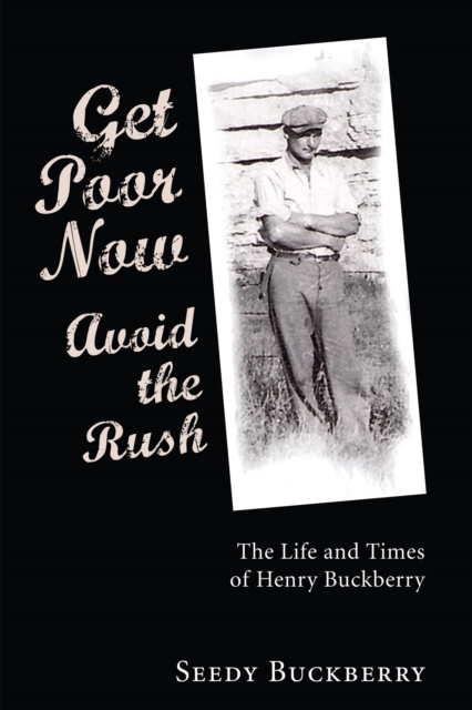 E-book Get Poor Now, Avoid the Rush Seedy Buckberry