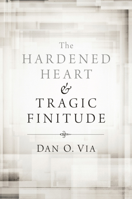 E-book Hardened Heart and Tragic Finitude Dan O. Via