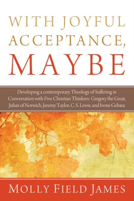 E-Book With Joyful Acceptance, Maybe Molly Field James