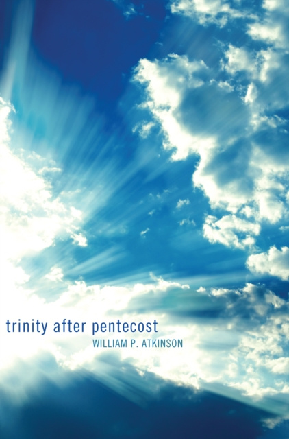 E-book Trinity After Pentecost William P. Atkinson