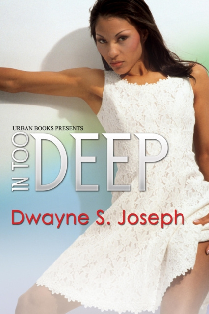 E-book In Too Deep Dwayne S. Joseph