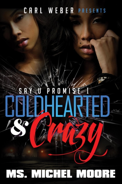 E-Book Coldhearted & Crazy Ms. Michel Moore
