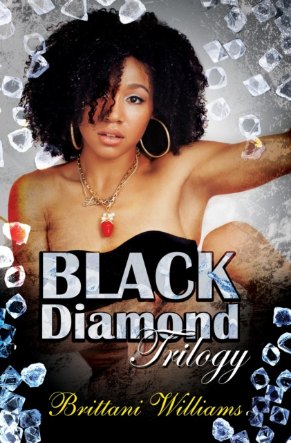 E-knjiga Black Diamond Trilogy Brittani Williams