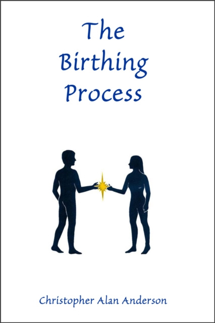 E-knjiga Birthing Process Christopher Alan Anderson