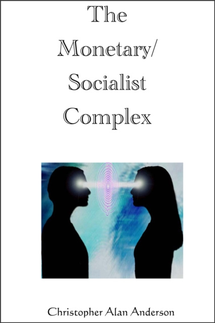 E-knjiga Monetary/Socialist Complex Christopher Alan Anderson