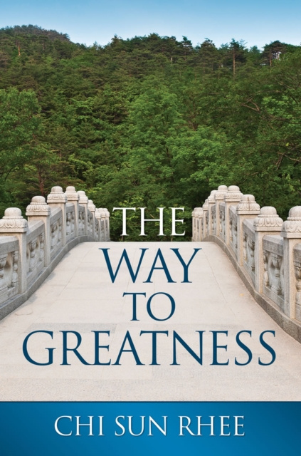 E-kniha Way to Greatness Chi Sun Rhee