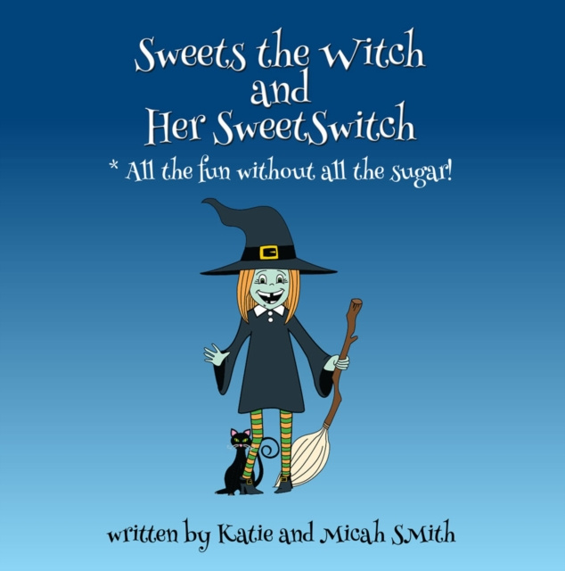 E-Book Sweets the Witch and Her SweetSwitch Katie Smith