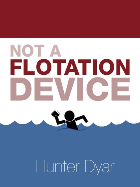 E-knjiga Not A Flotation Device Hunter Dyar