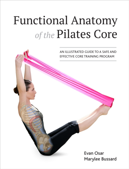 E-kniha Functional Anatomy of the Pilates Core Evan Osar