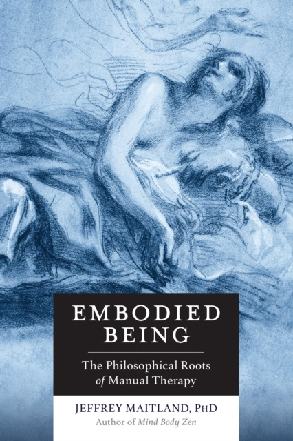 E-kniha Embodied Being Jeffrey Maitland