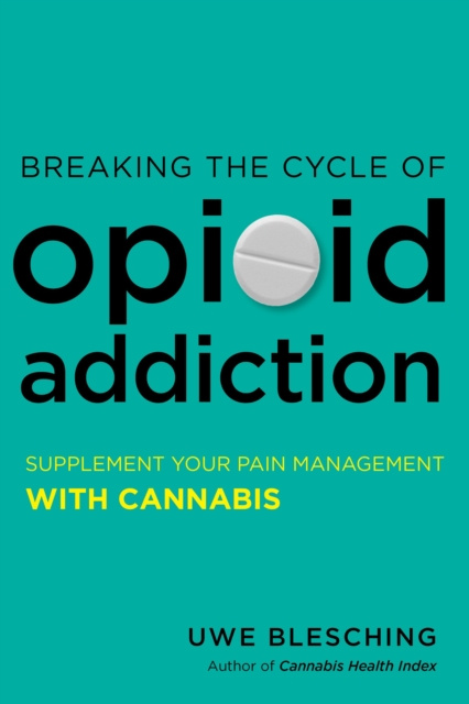 E-knjiga Breaking the Cycle of Opioid Addiction Uwe Blesching