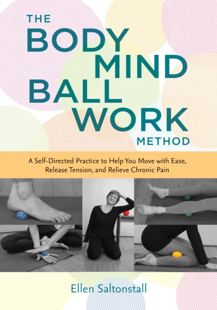 E-knjiga Bodymind Ballwork Method Ellen Saltonstall