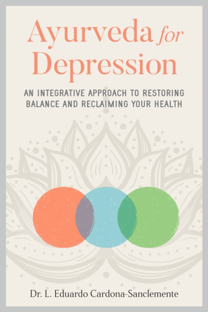 E-knjiga Ayurveda for Depression Dr. L. Eduardo Cardona-Sanclemente