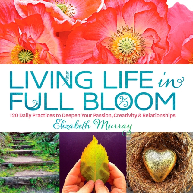 E-kniha Living Life in Full Bloom Elizabeth Murray