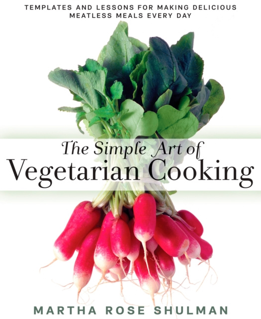 E-kniha Simple Art of Vegetarian Cooking Martha Rose Shulman