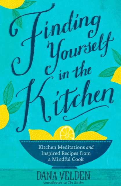 E-knjiga Finding Yourself in the Kitchen Dana Velden