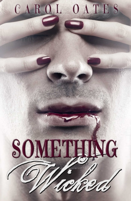 E-book Something Wicked Carol Oates