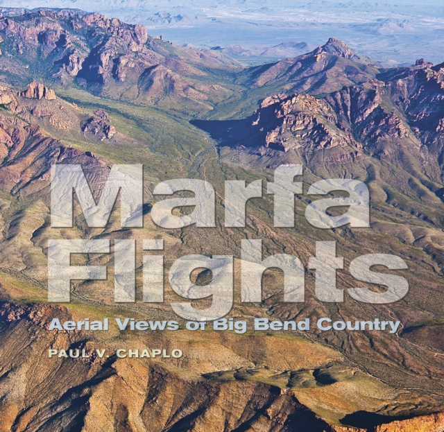 E-book Marfa Flights Paul V. Chaplo