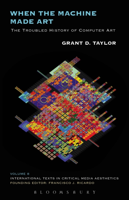 E-book When the Machine Made Art Taylor Grant D. Taylor