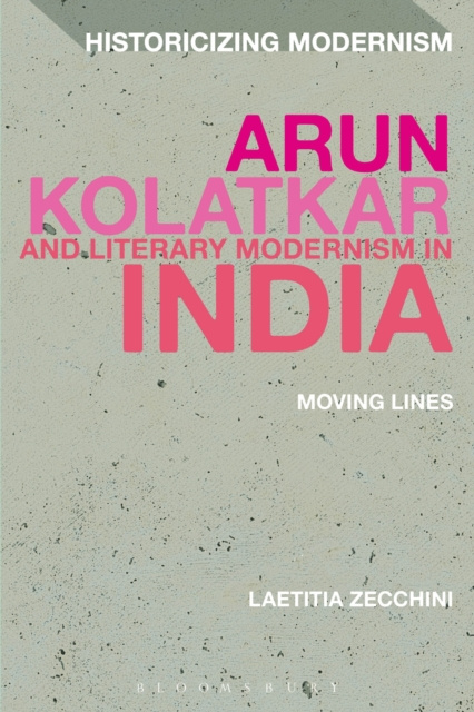 Libro electrónico Arun Kolatkar and Literary Modernism in India Zecchini Laetitia Zecchini