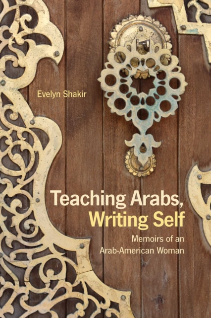 E-Book Teaching Arabs, Writing Self Evelyn Shakir
