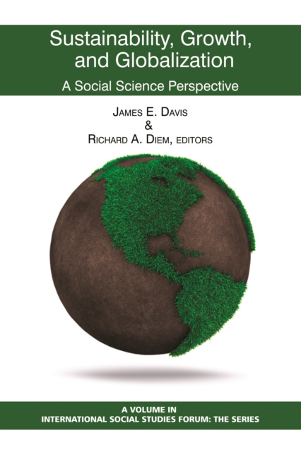 E-knjiga Sustainability, Growth, and Globalization Richard A Diem