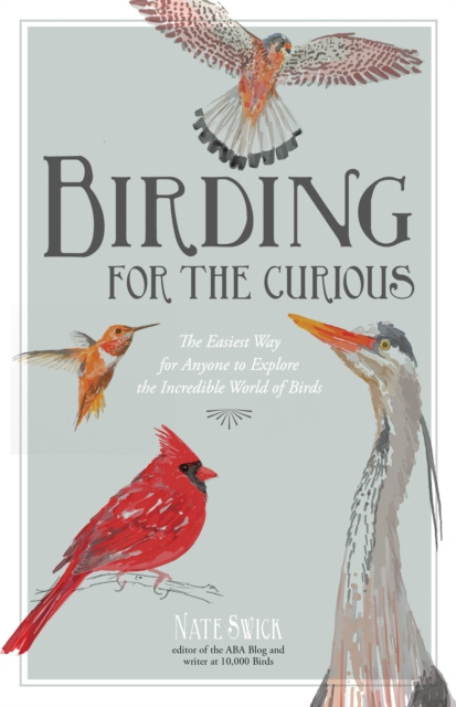E-knjiga Birding for the Curious Nate Swick